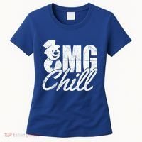 OMG Chill Winter Snowman Women's T-Shirt thumb 0
