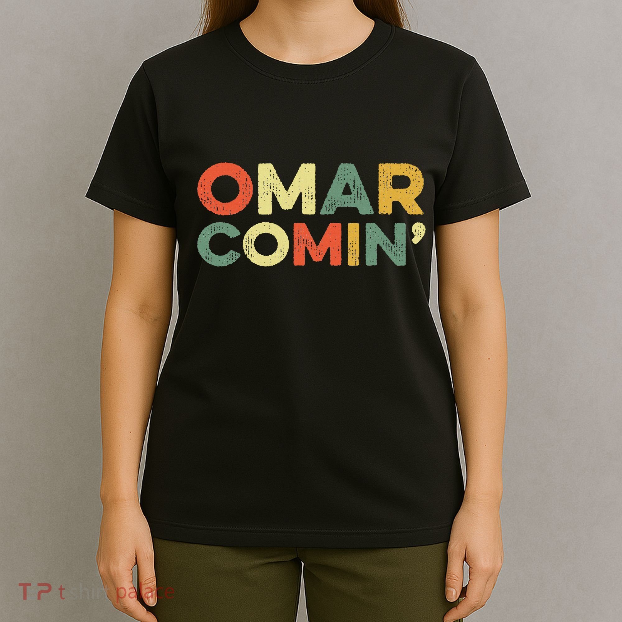 Omar Comin Wire Funny Meme Trending Popular Culture Slang T-Shirt