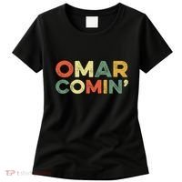Omar Comin Wire Funny Meme Trending Popular Culture Slang Women's T-Shirt thumb 0