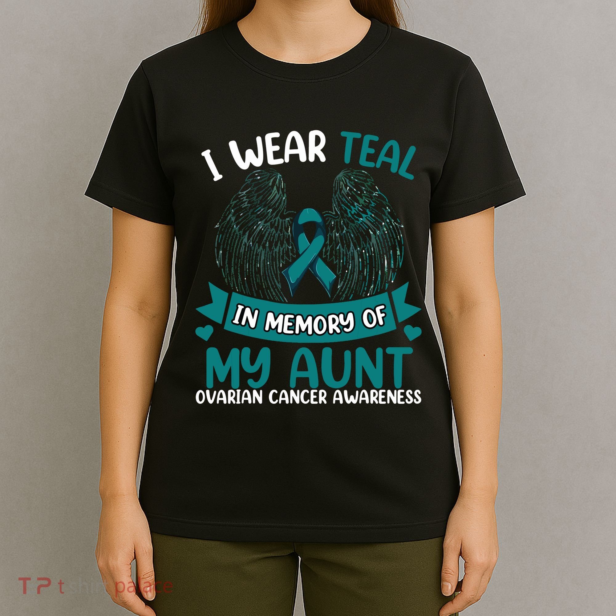 Ovarian Cancer Wings I Wear Teal In Memory Of My Aunt T-Shirt