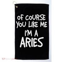 Of Course You Like Me I'm A Aries, Zodiac, Astrology Golf Towel thumb 0