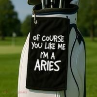 Of Course You Like Me I'm A Aries, Zodiac, Astrology Golf Towel thumb 2