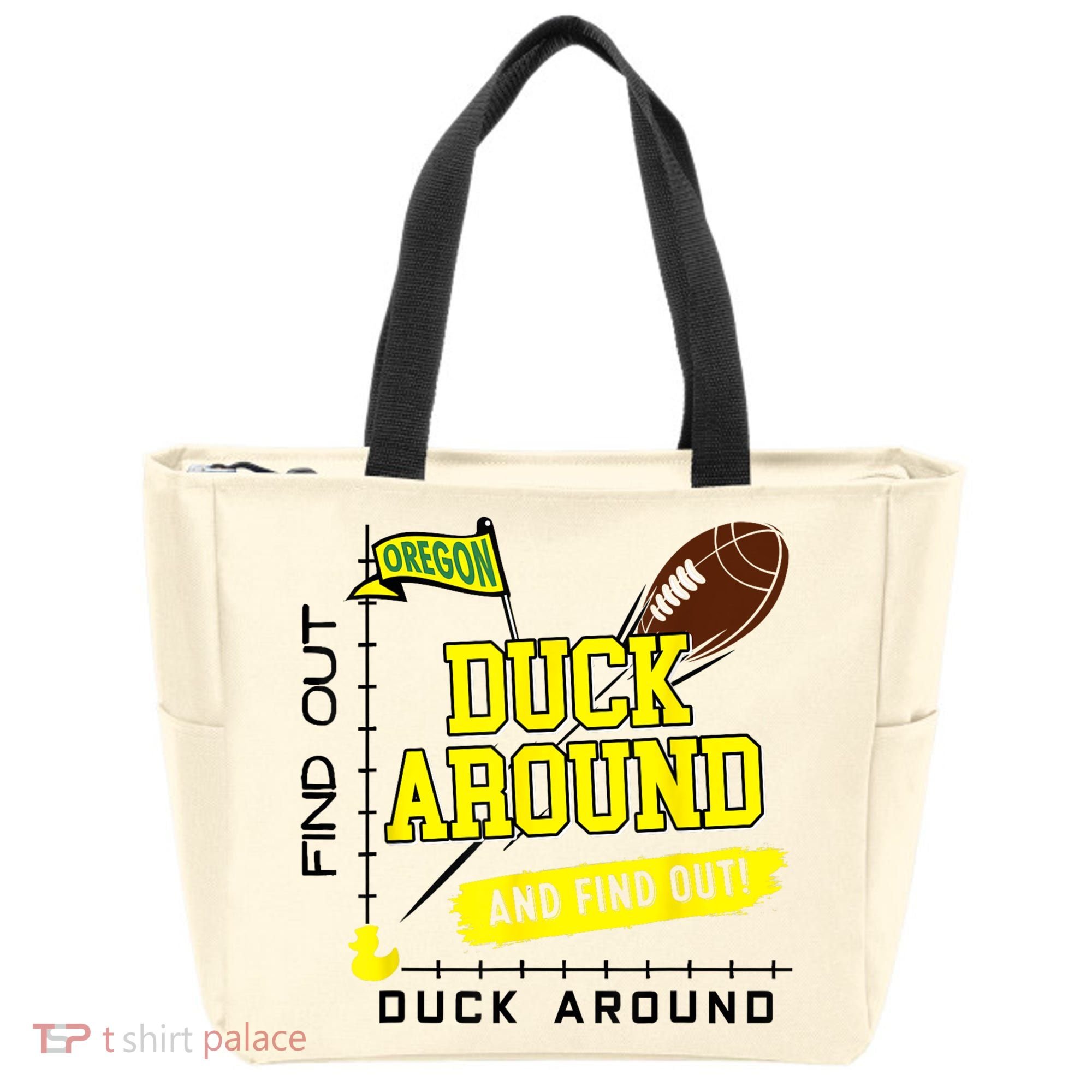 Oregon Duck Around And Find Out Tote Bag