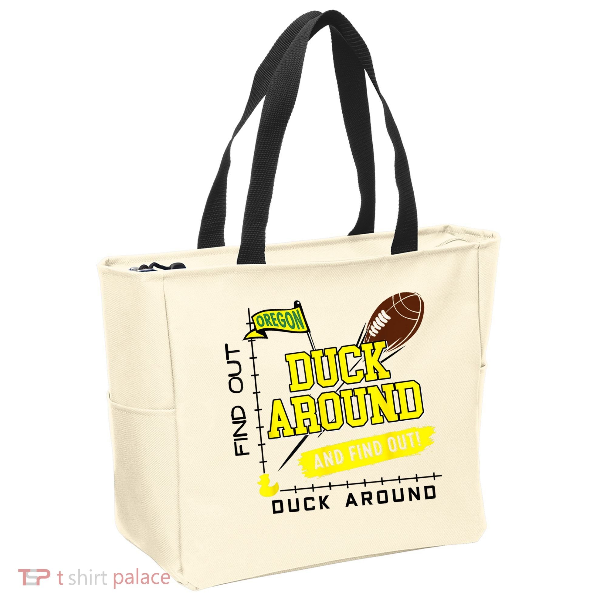 Oregon Duck Around And Find Out Tote Bag