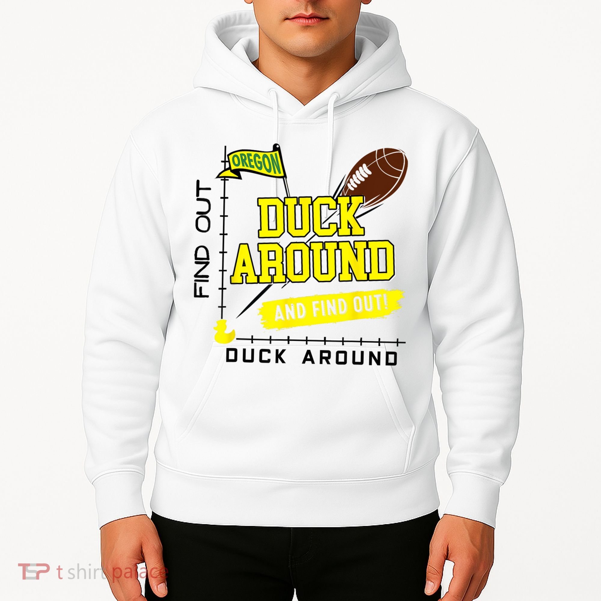 Oregon Duck Around And Find Out Hoodie