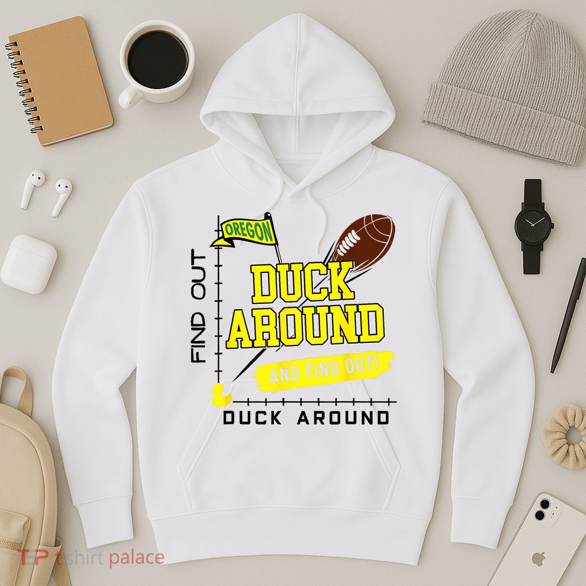 Oregon Duck Around And Find Out Hoodie