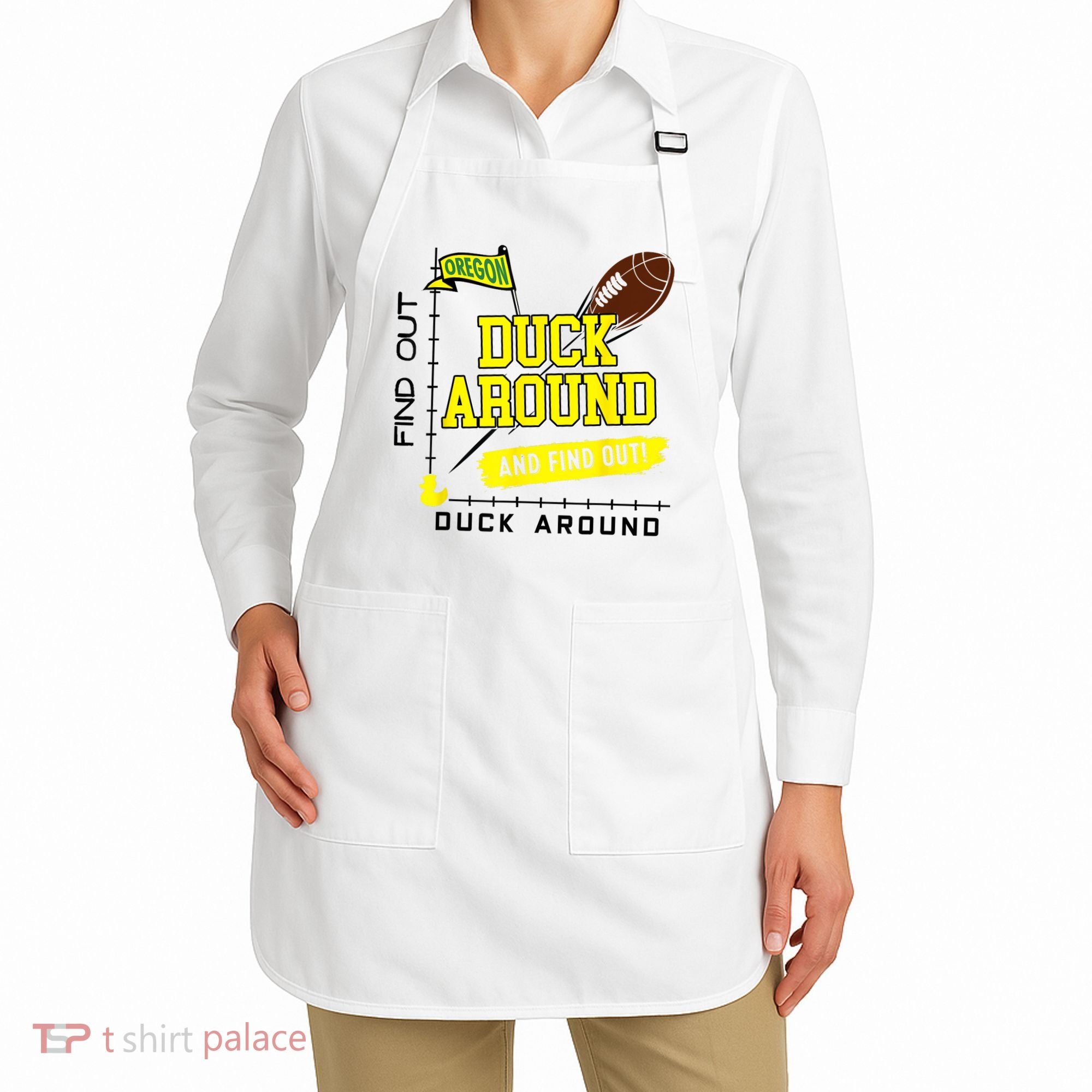 Oregon Duck Around And Find Out Apron