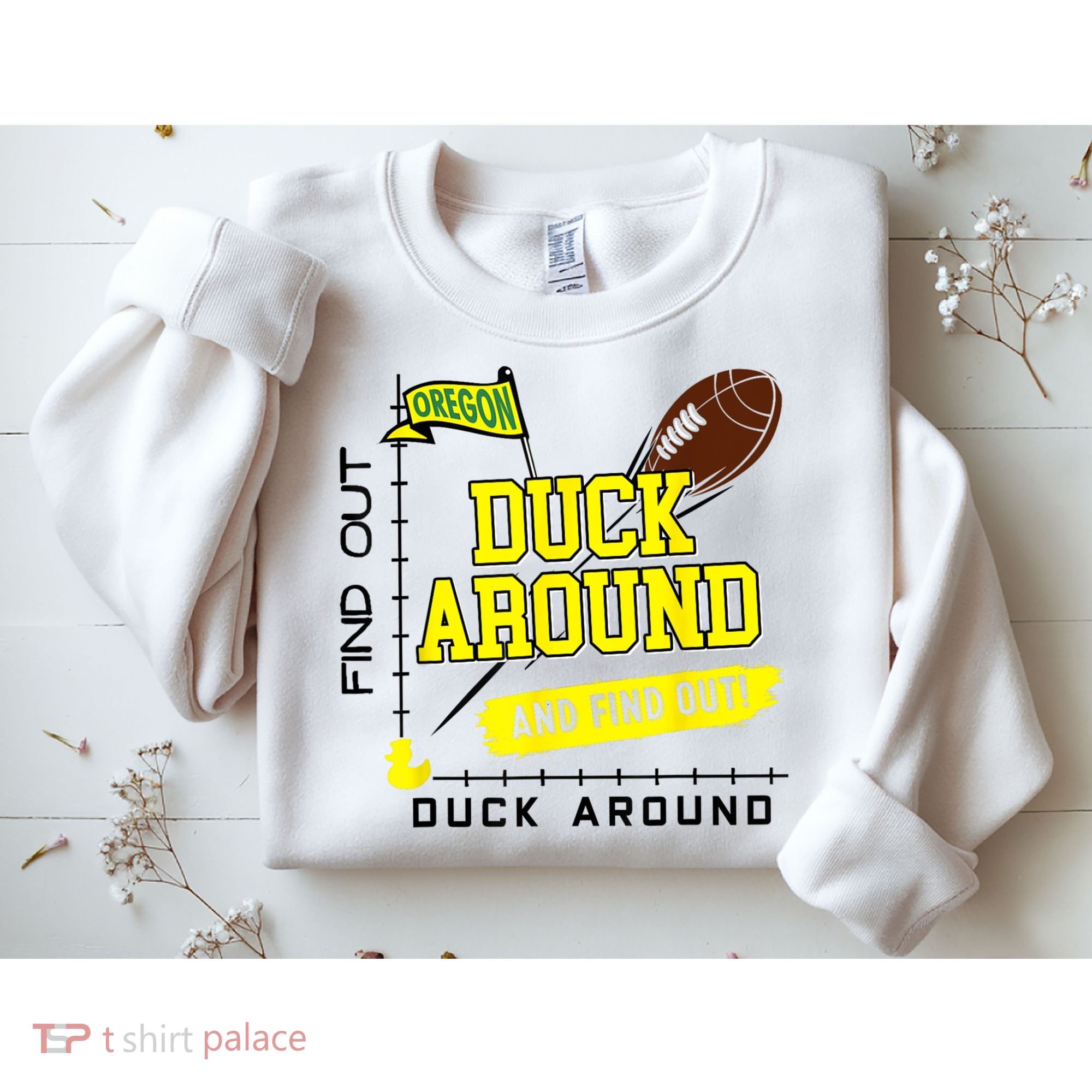 Oregon Duck Around And Find Out Sweatshirt