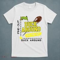 Oregon Duck Around And Find Out T-Shirt thumb 5