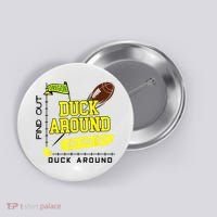 Oregon Duck Around And Find Out Button thumb 0