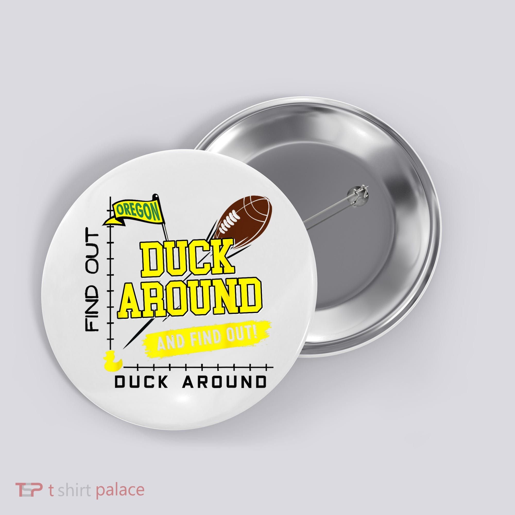 Oregon Duck Around And Find Out Button