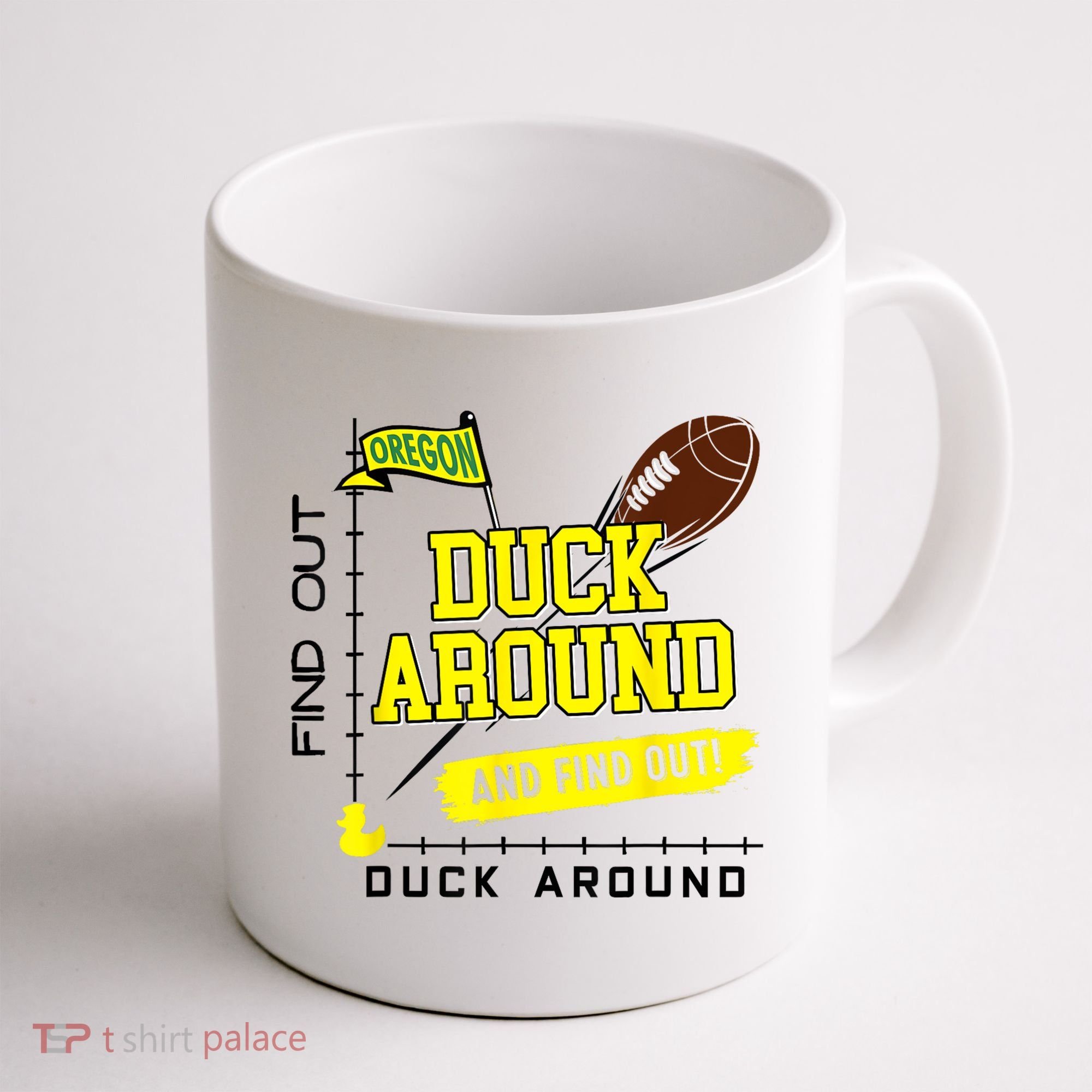 Oregon Duck Around And Find Out Coffee Mug