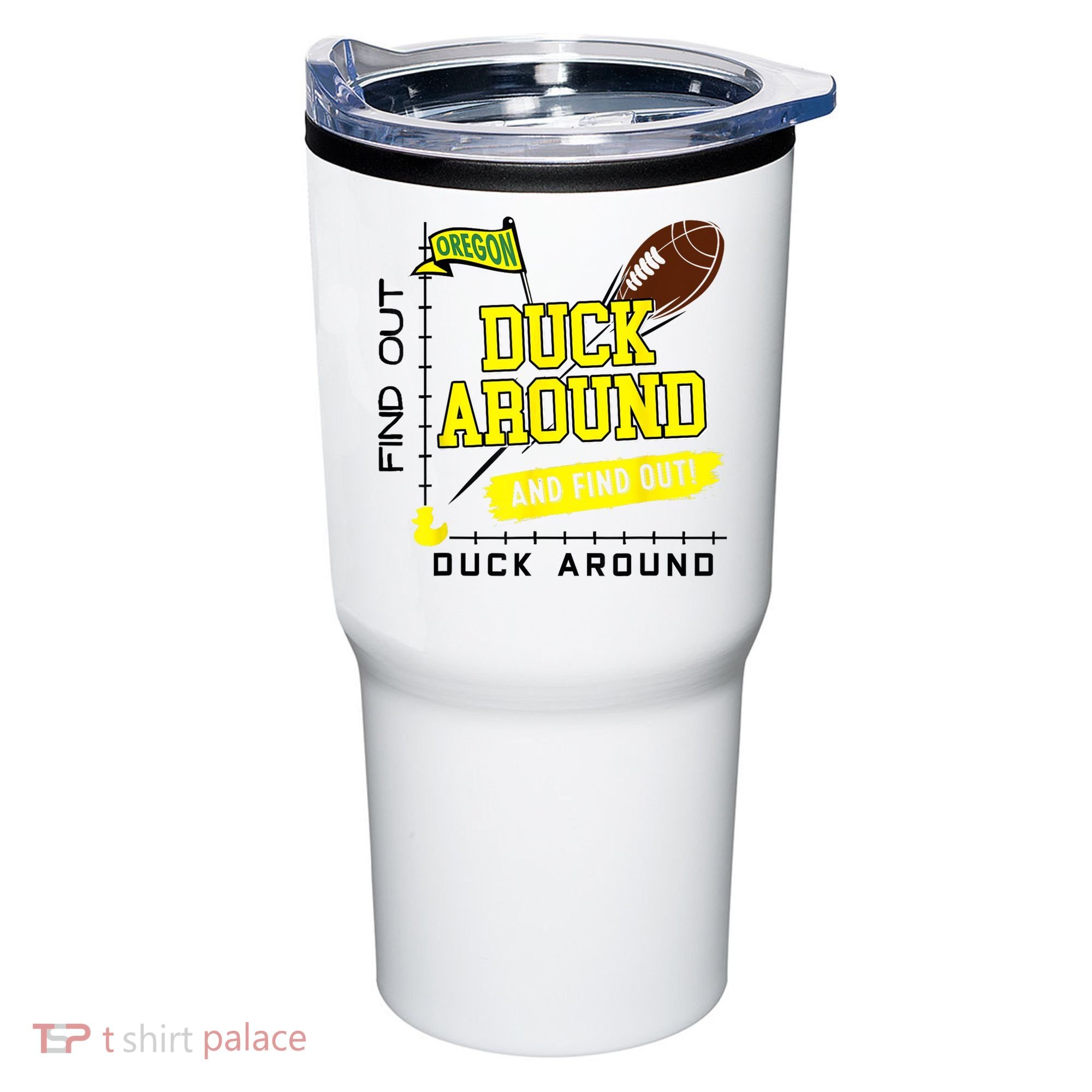 Oregon Duck Around And Find Out Tumbler
