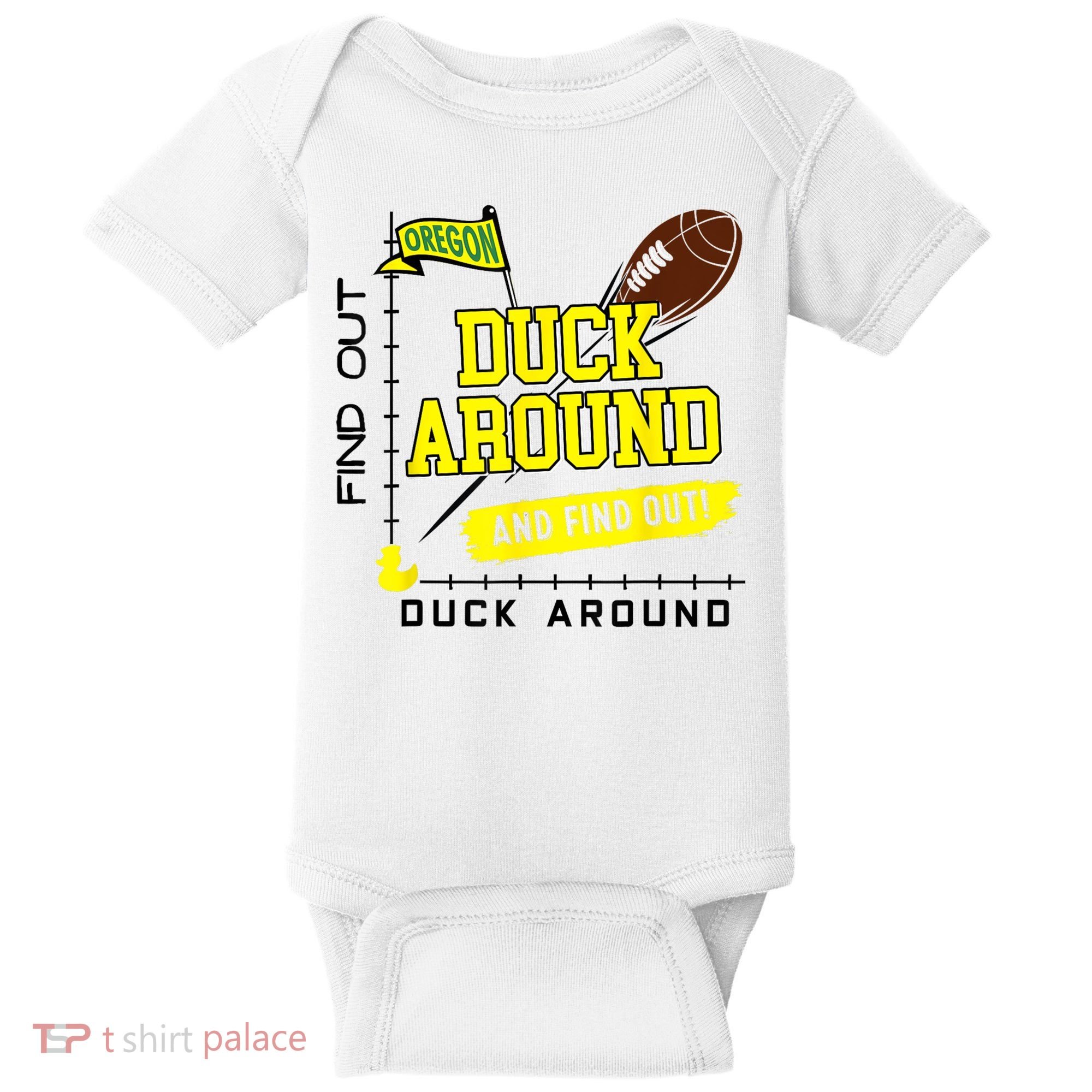 Oregon Duck Around And Find Out Baby Bodysuit