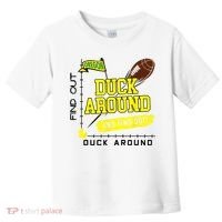 Oregon Duck Around And Find Out Toddler T-Shirt thumb 0