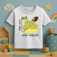 Oregon Duck Around And Find Out Toddler T-Shirt thumb 3