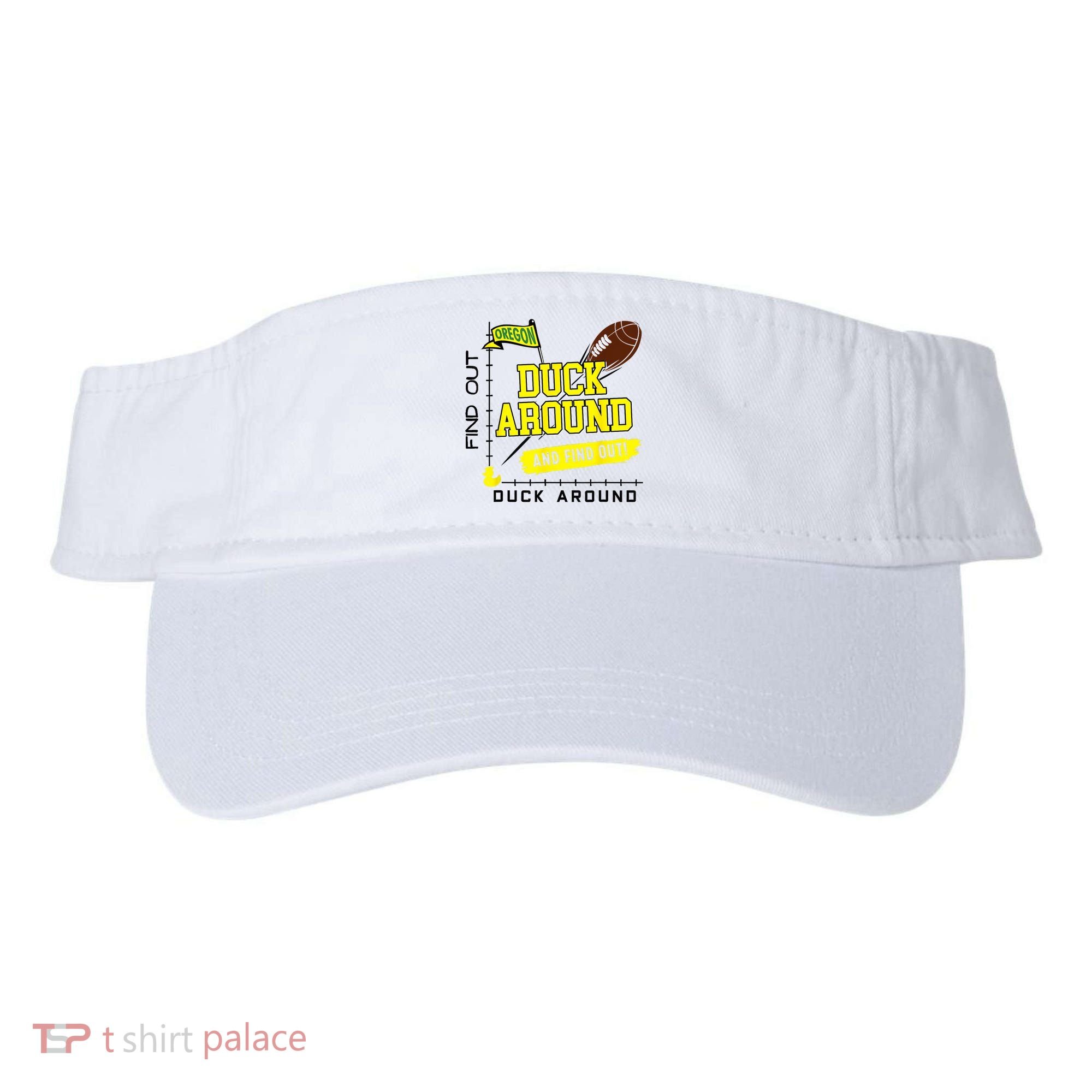 Oregon Duck Around And Find Out Visor
