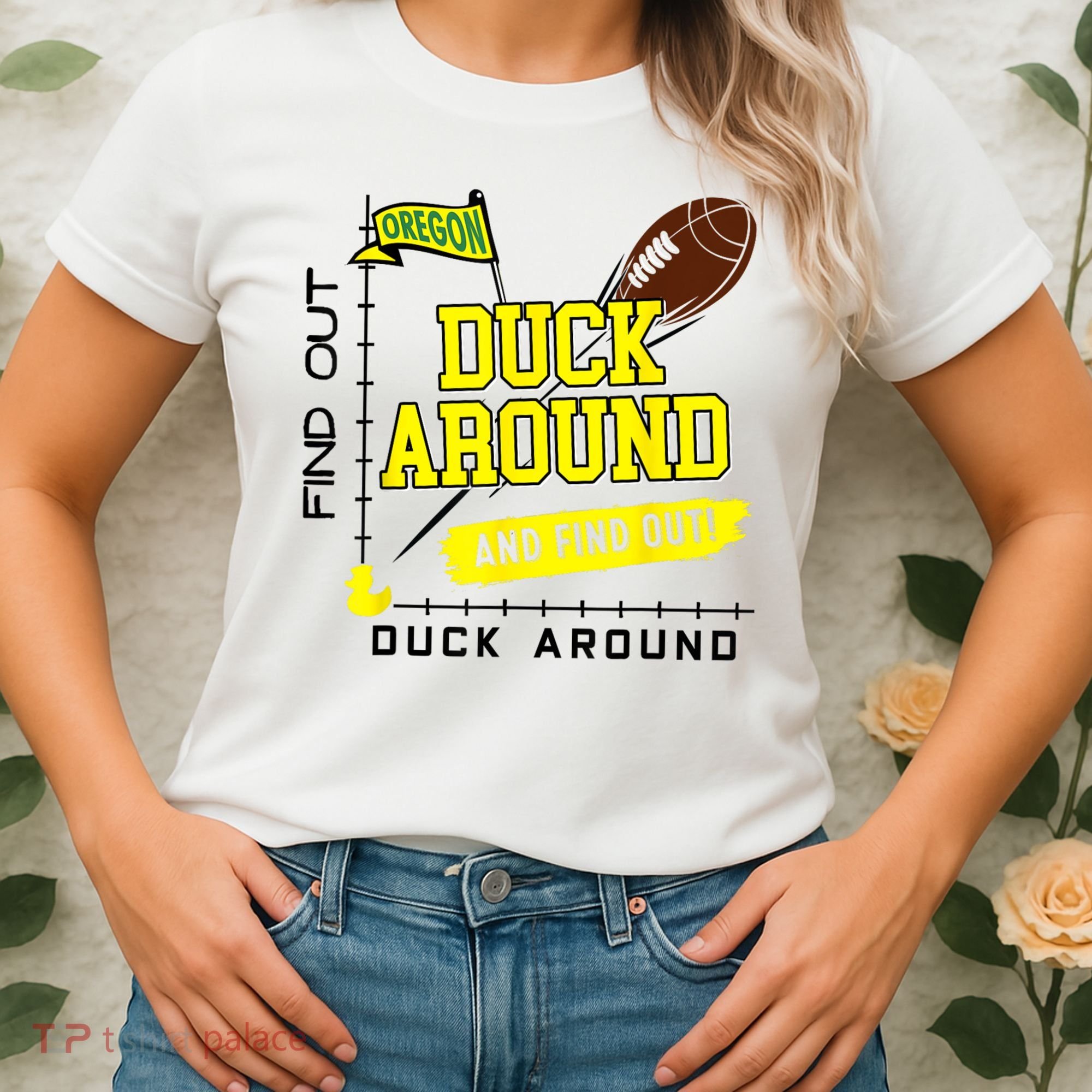 Oregon Duck Around And Find Out Women's T-Shirt