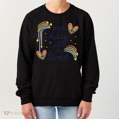 One Day At A Time Rainbow Women's Sweatshirt