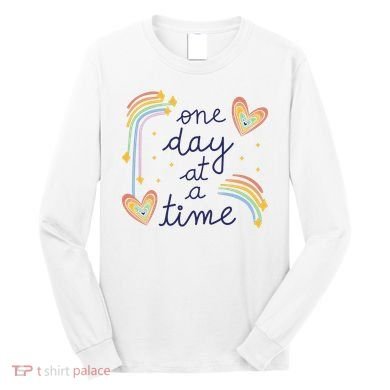 One Day At A Time Rainbow Long Sleeve Shirt