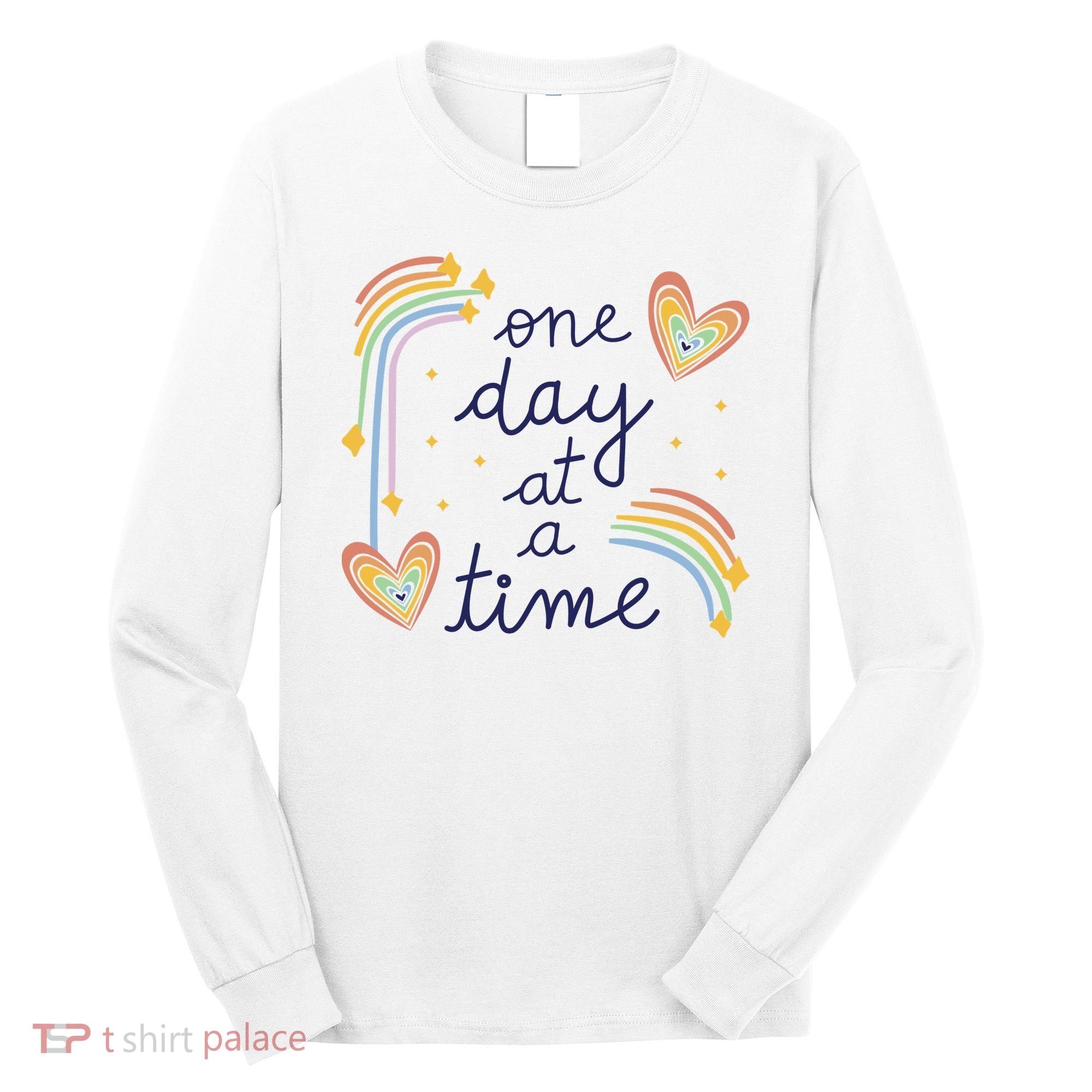 One Day At A Time Rainbow Long Sleeve Shirt