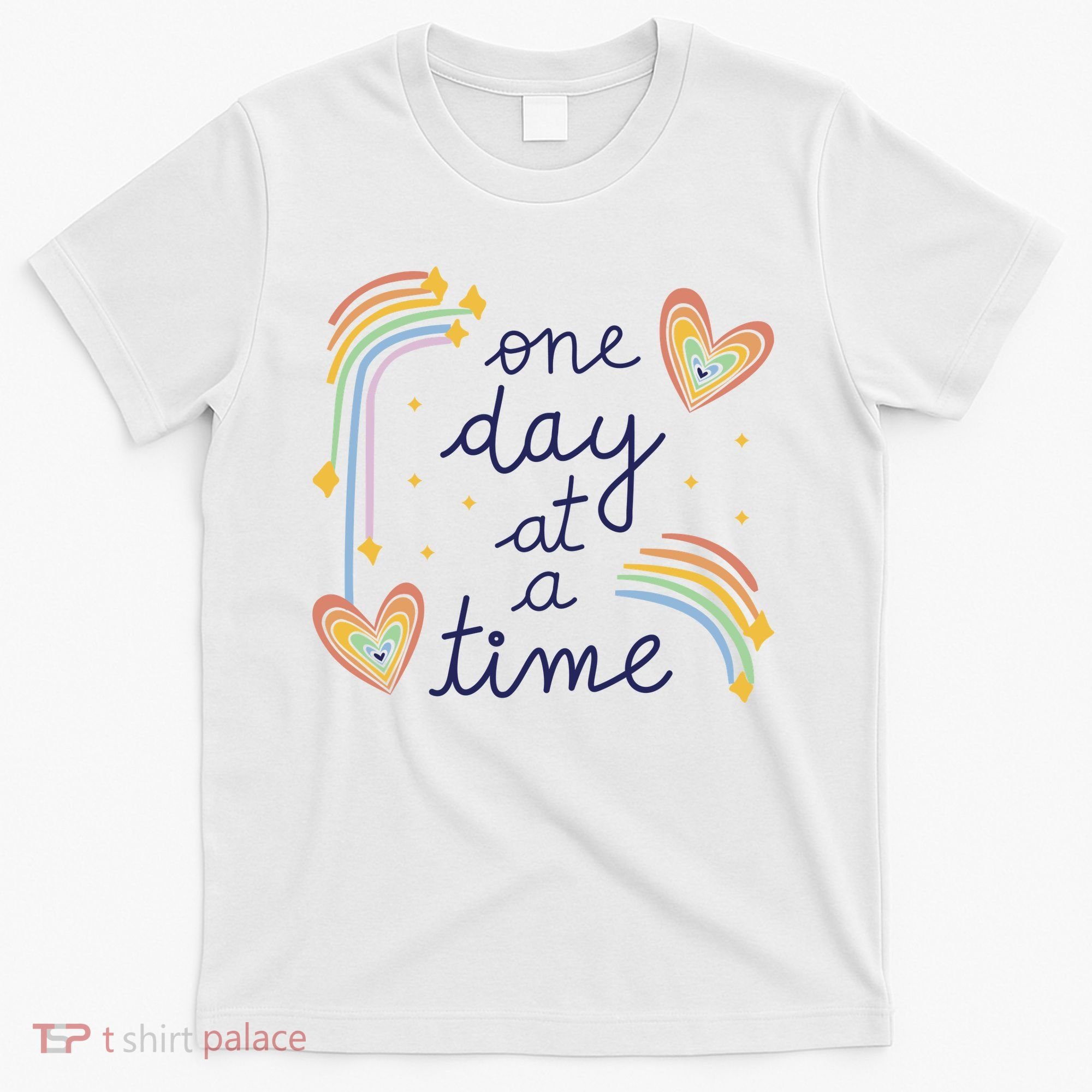 One Day At A Time Rainbow T-Shirt