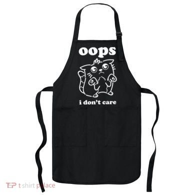 Oops I DonT Care Apron