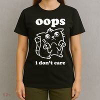 Oops I DonT Care T-Shirt thumb 4