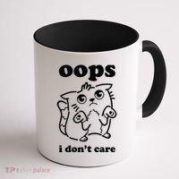 Oops I DonT Care Coffee Mug thumb 1