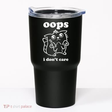 Oops I DonT Care Tumbler