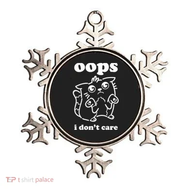Oops I DonT Care Ornament
