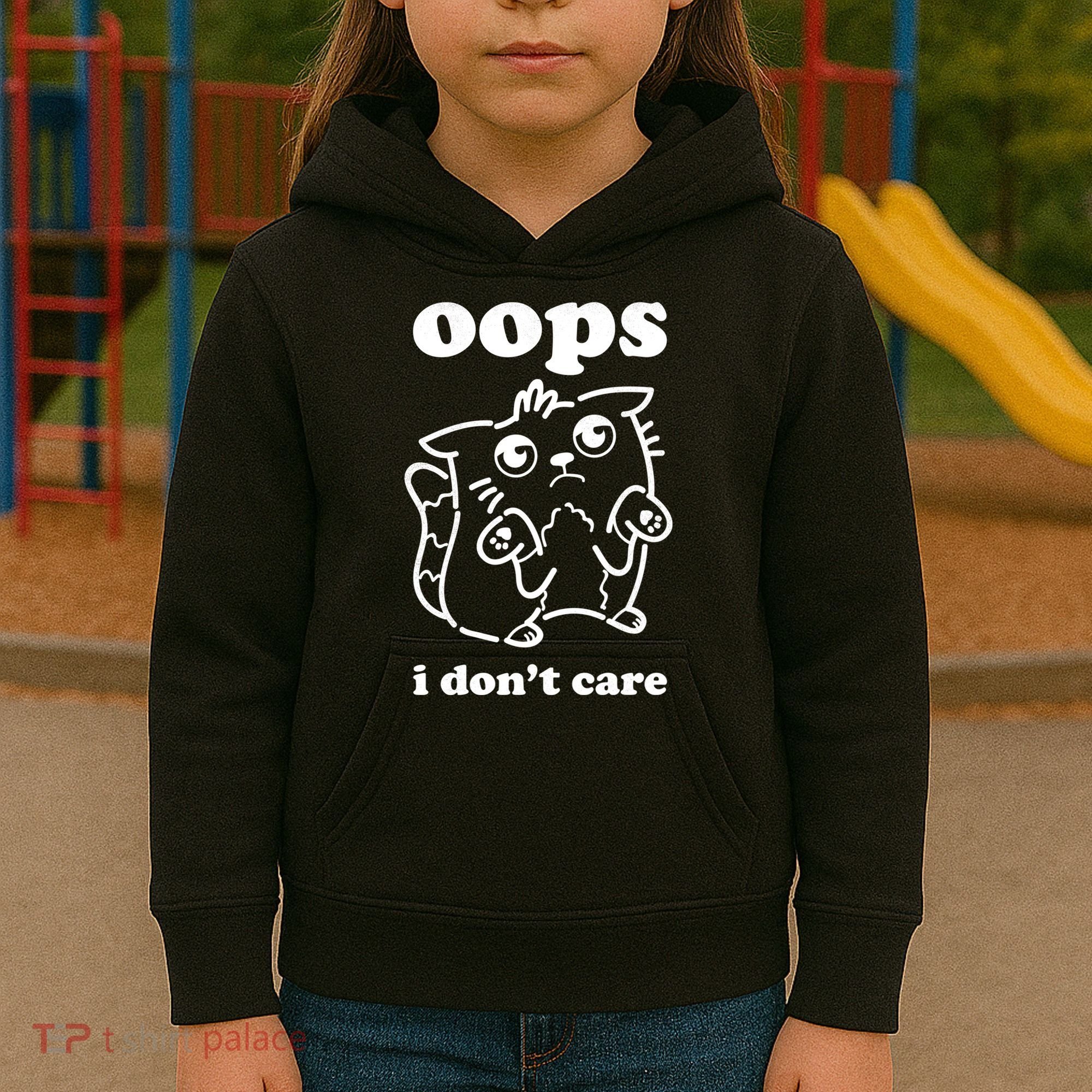 Oops I DonT Care Kids Hoodie