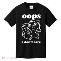 Oops I DonT Care Kids T-Shirt thumb 0