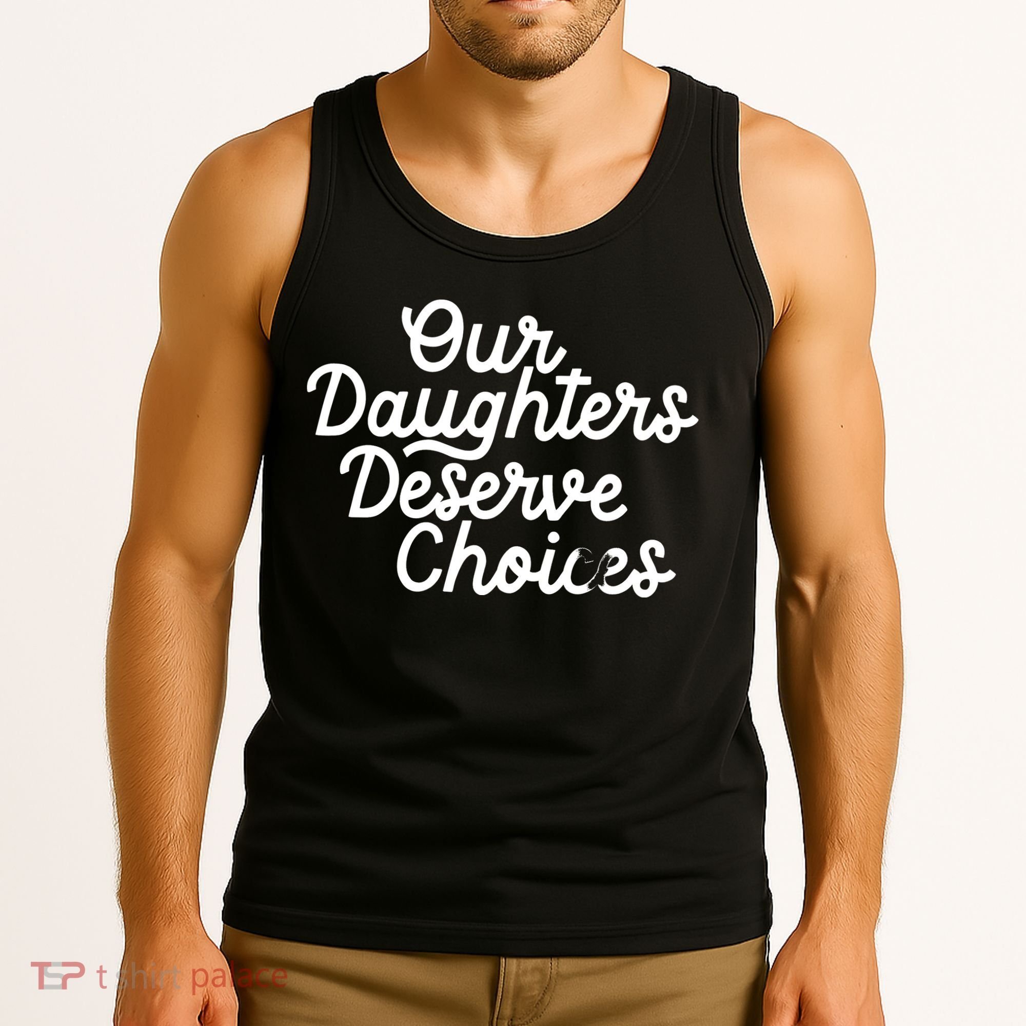 Our Daughters Deserve Choices Tank Top