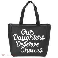 Our Daughters Deserve Choices Tote Bag thumb 0