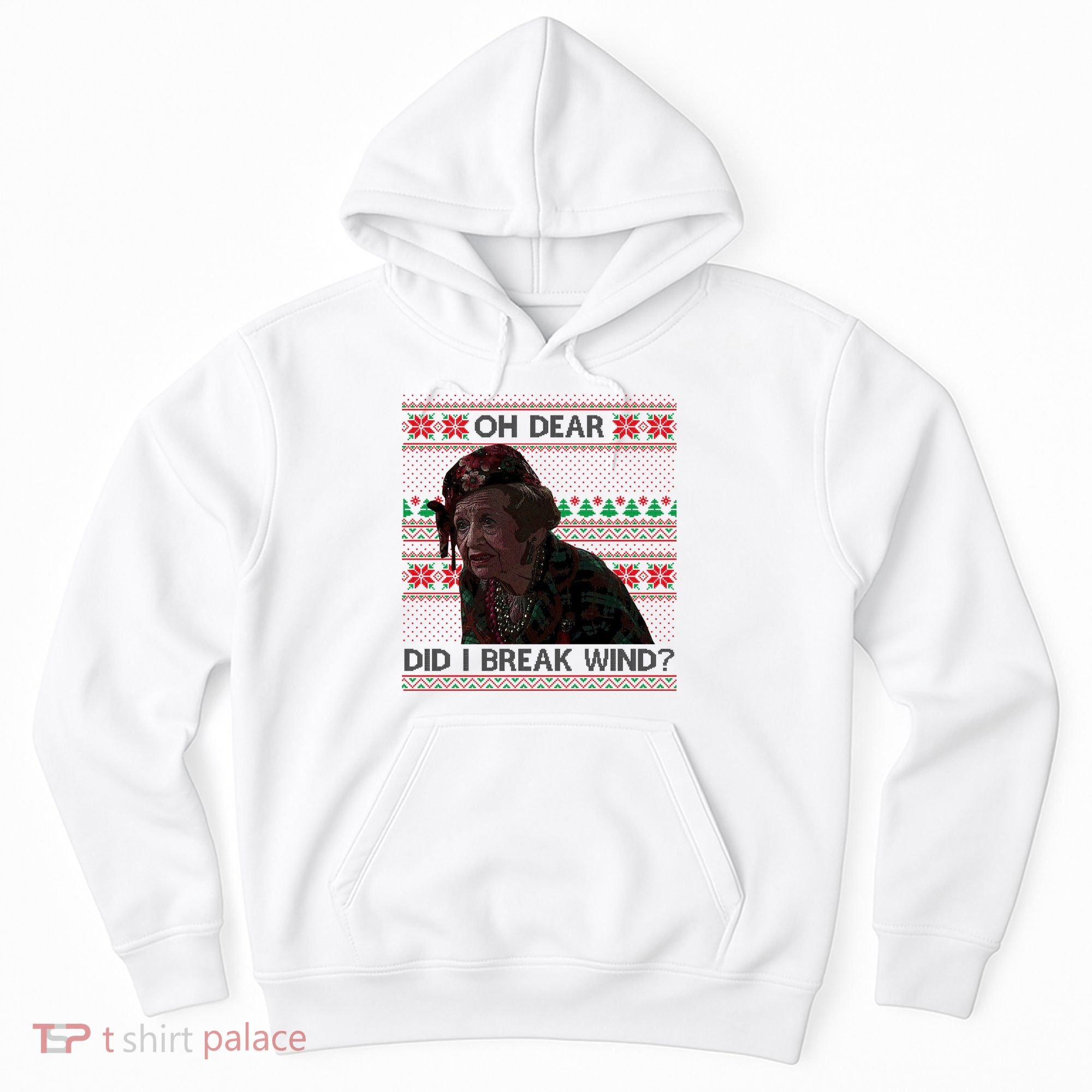 Oh Dear Did I Break Wind Funny Ugly Christmas Hoodie