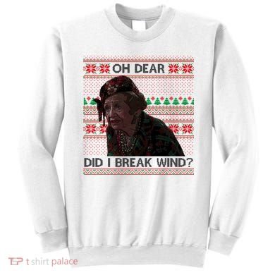 Oh Dear Did I Break Wind Funny Ugly Christmas Sweatshirt