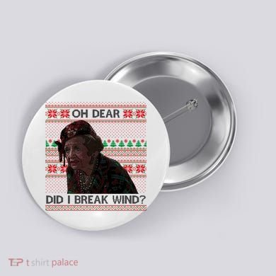 Oh Dear Did I Break Wind Funny Ugly Christmas Button