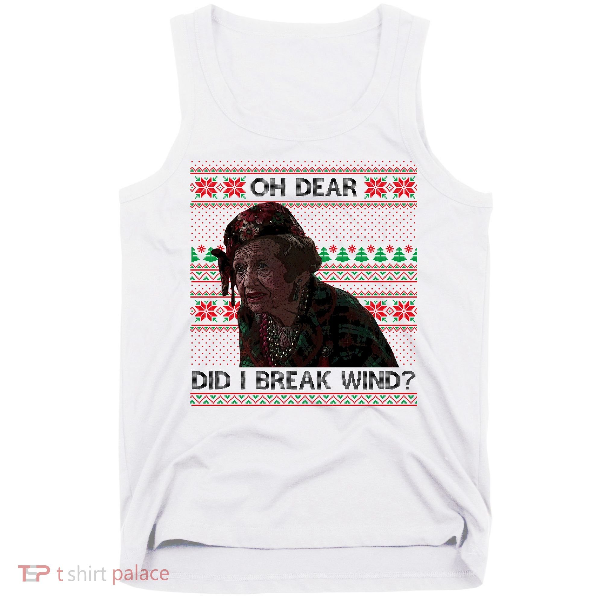 Oh Dear Did I Break Wind Funny Ugly Christmas Tank Top