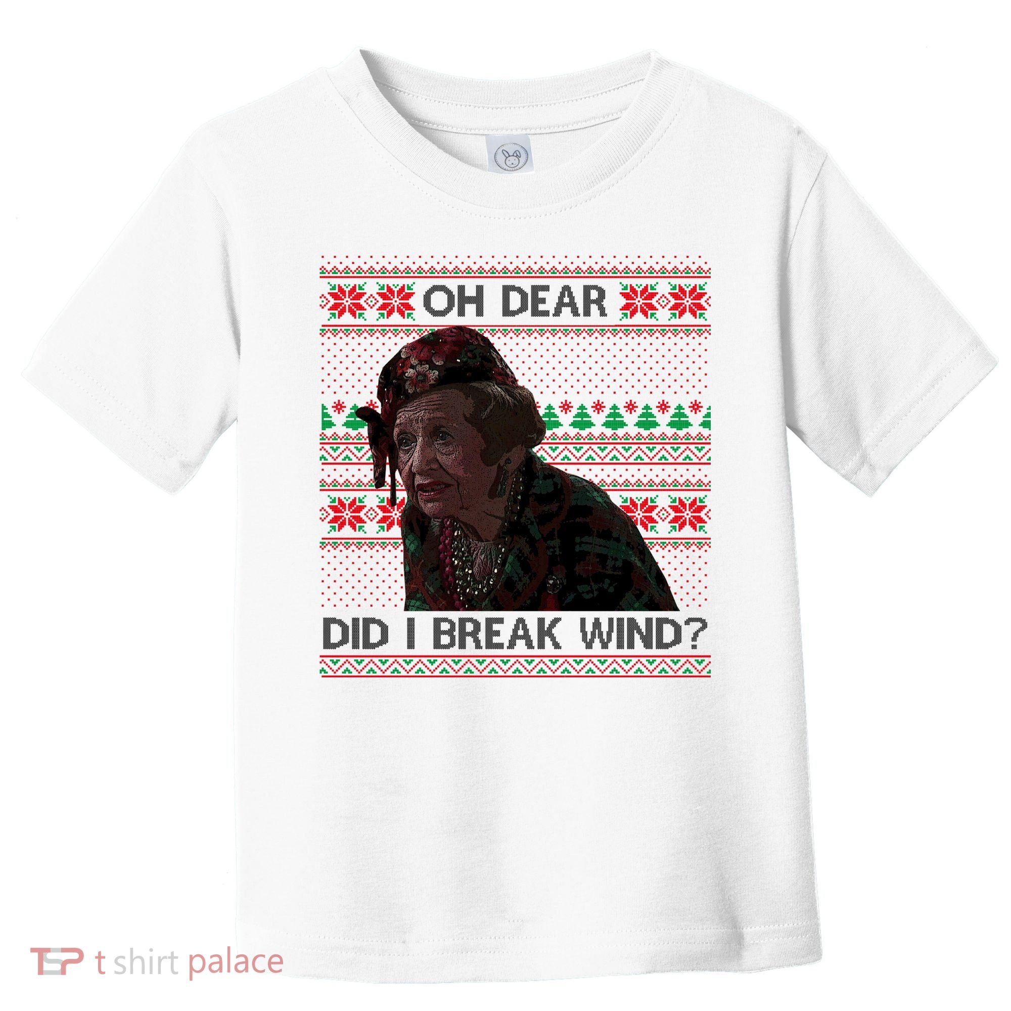 Oh Dear Did I Break Wind Funny Ugly Christmas Toddler T-Shirt