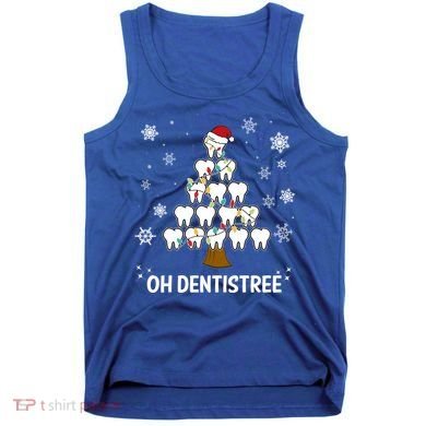 Oh Dentistree Dentist Christmas Tooth Christmas Gift Tank Top