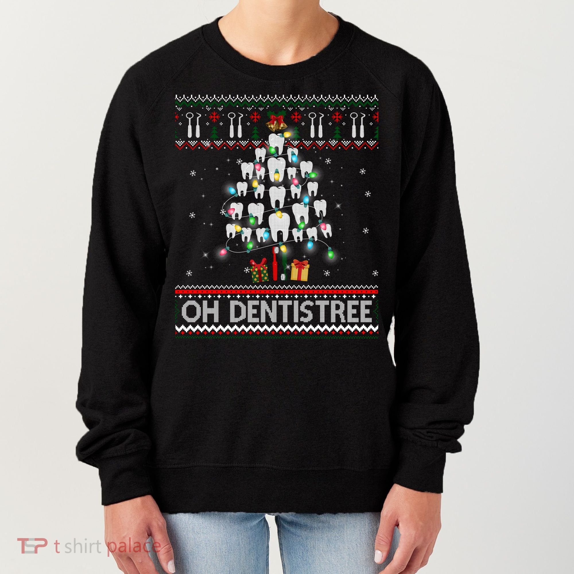 Oh Dentistree Dentist Christmas Ugly Xmas Sweater Gift Women's Sweatshirt