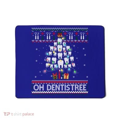Oh Dentistree Dentist Christmas Ugly Xmas Sweater Gift Mousepad