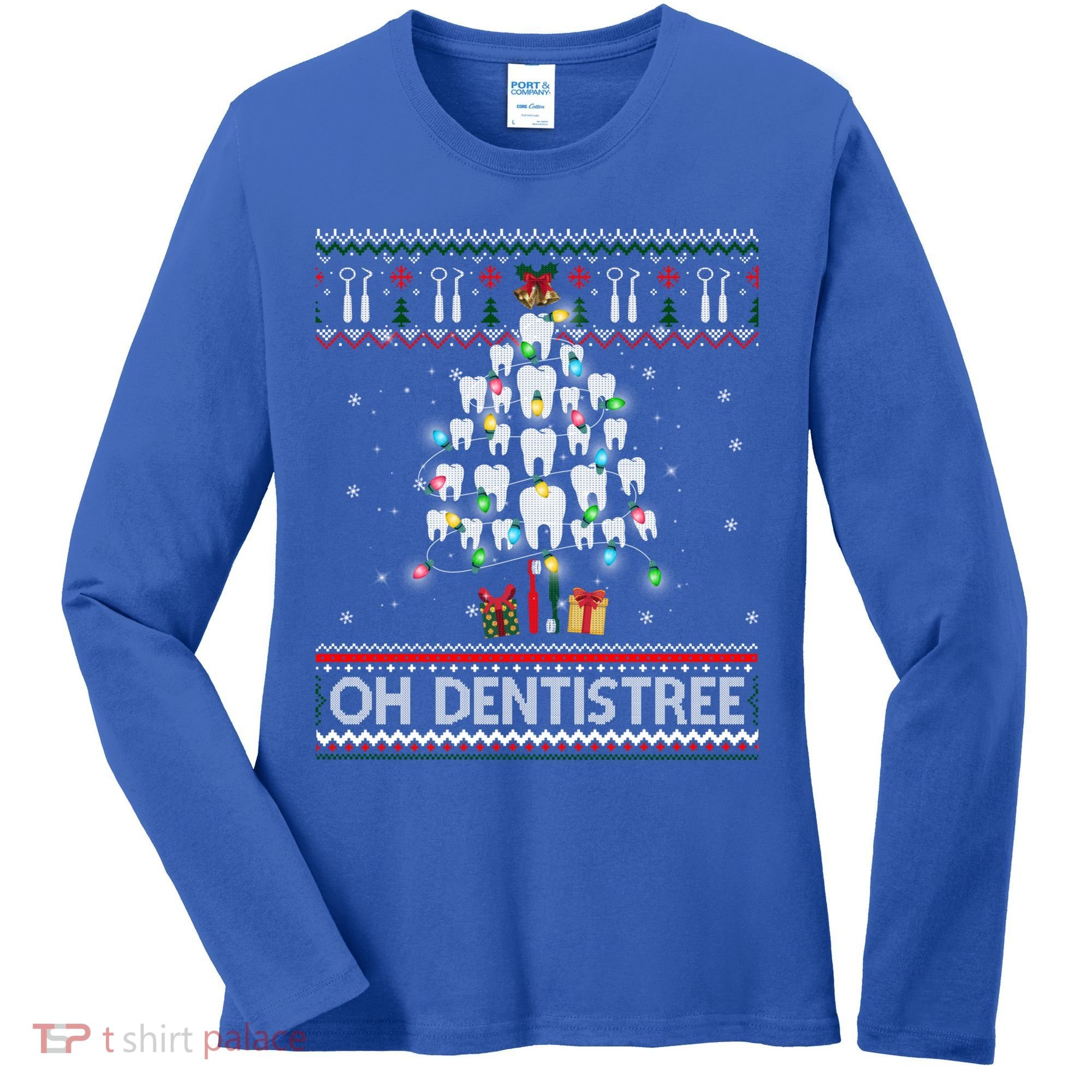 Oh Dentistree Dentist Christmas Ugly Xmas Sweater Gift Women's Long Sleeve Shirt