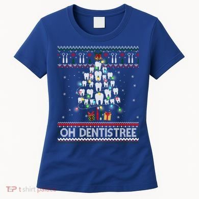 Oh Dentistree Dentist Christmas Ugly Xmas Sweater Gift Women's T-Shirt