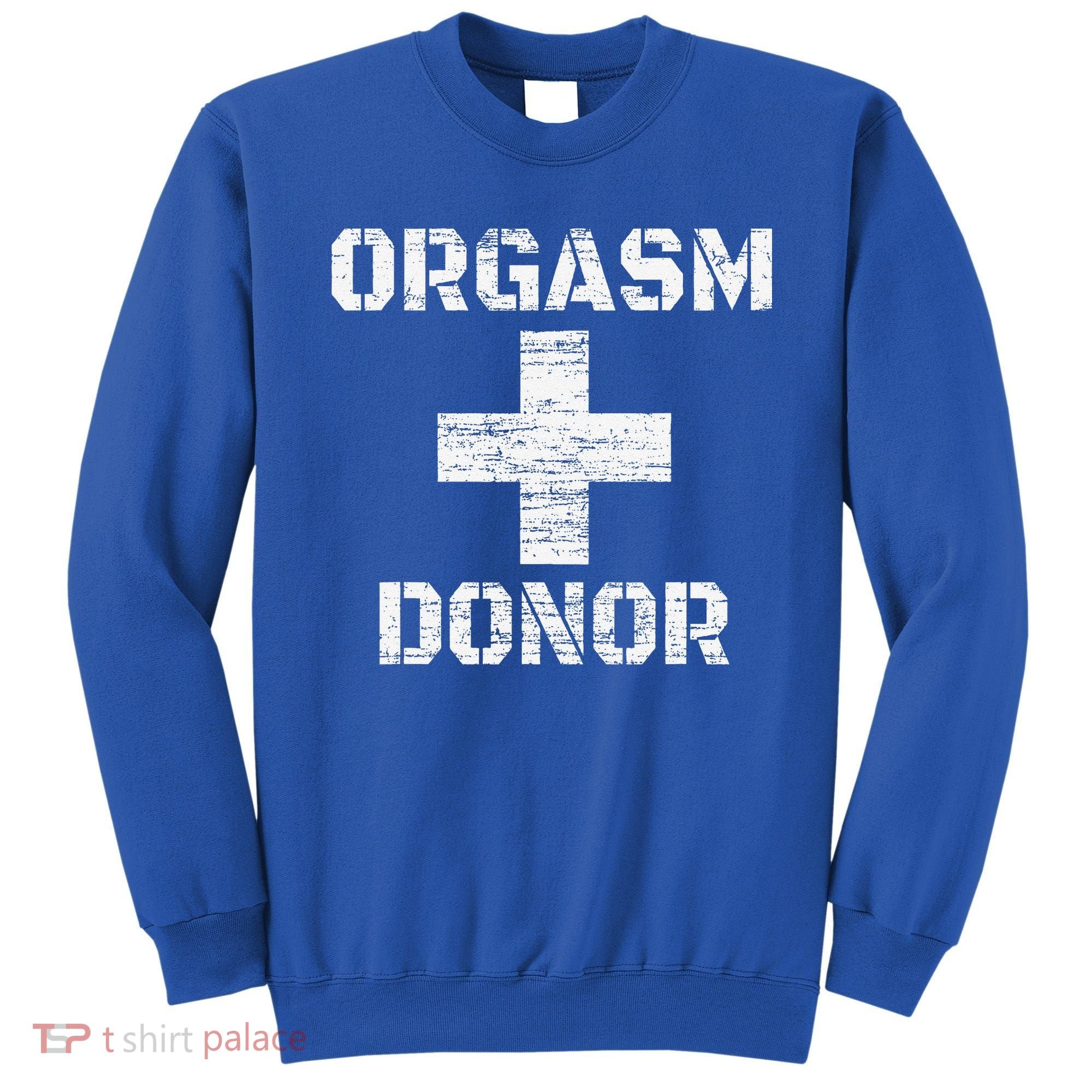 Orgasm Donor Funny Halloween Party Outfit Costume Simple Sweatshirt