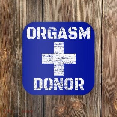 Orgasm Donor Funny Halloween Party Outfit Costume Simple Coaster