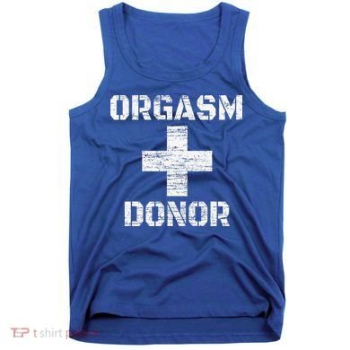 Orgasm Donor Funny Halloween Party Outfit Costume Simple Tank Top