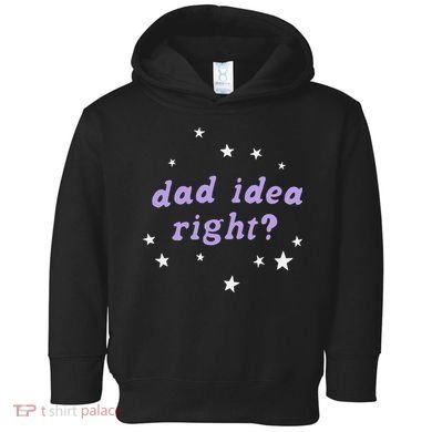 Olivia Dad Idea Right Toddler Hoodie