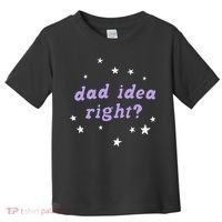 Olivia Dad Idea Right Toddler T-Shirt thumb 0
